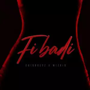 Chidokeyz - Fibadi (Prod. Blaq Jerzee) ft Wizkid